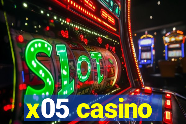 x05 casino